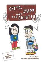 Greta, Jupp und die Geister