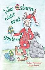 War Ostern nicht erst gestern?