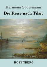 Die Reise nach Tilsit