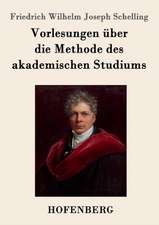 Vorlesungen über die Methode des akademischen Studiums