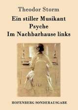 Ein stiller Musikant / Psyche / Im Nachbarhause links