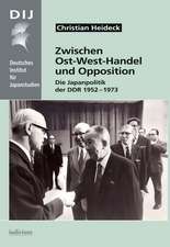 Zwischen Ost-West-Handel und Opposition