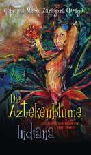 Die Aztekenblume. Indiana