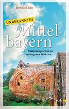 Unbekanntes Mittelbayern