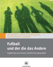 Fußball und der die das Andere: Ergebnisse aus einem Lehrforschungsprojekt