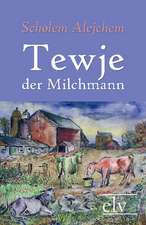 Tewje, der Milchmann