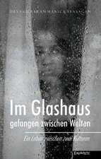 Im Glashaus gefangen zwischen Welten