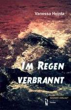 Im Regen verbrannt