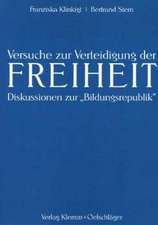 Versuche zur Verteidigung der Freiheit