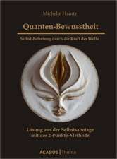 Quanten-Bewusstheit. Selbst-Befreiung durch die Kraft der Welle