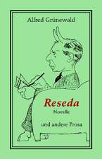 Reseda. Novelle und andere Prosa