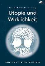 Utopie und Wirklichkeit