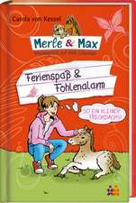 Merle & Max. Ferienspaß & Fohlenalarm