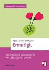 Ermutigt.