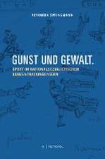 Gunst und Gewalt