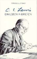 C.S. Lewis - Ein Leben in Briefen