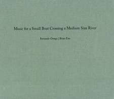 Fernando Ortega & Brian Eno: Music for a Small Boat Crossing a Medium Size River