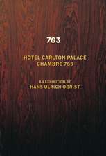 Hans Ulrich Obrist: Chambre 763