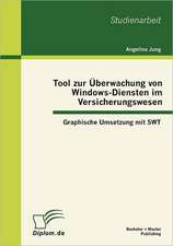 Tool Zur Berwachung Von Windows-Diensten Im Versicherungswesen: Graphische Umsetzung Mit Swt