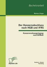 Der Konzernabschluss Nach Hgb Und Ifrs: Konzernrechnungslegung Nach Bilmog