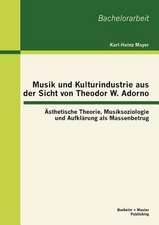 Musik Und Kulturindustrie Aus Der Sicht Von Theodor W. Adorno