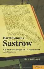 Der Stralsunder B Rgermeister Bartholom Us Sastrow - Ein Deutscher B Rger Im 16. Jahrhundert. Autobiographie: Prinzipien Und Arten Des Musikalischen Stils