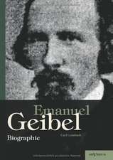 Emanuel Geibel. Biographie