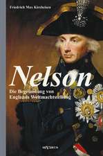 Nelson: Die Begrundung Von Englands Weltmachtstellung