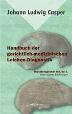 Handbuch Der Gerichtlich-Medizinischen Leichen-Diagnostik: Thanatologischer Teil, Bd. 1