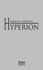 Hyperion Oder Der Eremit in Griechenland: Studien Uber Joseph August Von Torring, Seine Vorganger Und Nachfolger