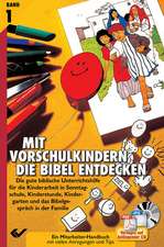 Mit Vorschulkindern die Bibel entdecken Bd.1