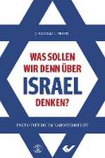 Was sollen wir denn über Israel denken?