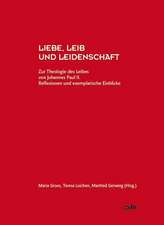 Liebe, Leib und Leidenschaft