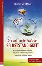 Die spirituelle Kraft der Selbstständigkeit