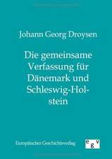 Die gemeinsame Verfassung für Dänemark und Schleswig-Holstein