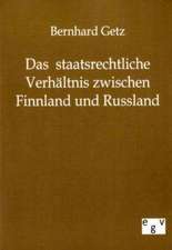 Das staatsrechtliche Verhältnis zwischen Finnland und Russland