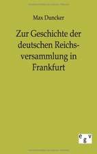 Zur Geschichte der deutschen Reichsversammlung in Frankfurt