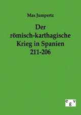 Der römisch-karthagische Krieg in Spanien 211-206