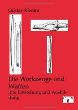 Die Werkzeuge und Waffen