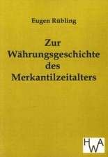 Zur Währungsgeschichte des Merkantilzeitalters