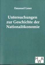 Untersuchungen zur Geschichte der Nationalökonomie