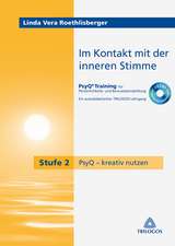 Im Kontakt mit der inneren Stimme Stufe 2 PsyQ - kreativ nutzen