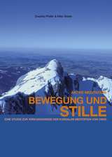 Bewegung und Stille