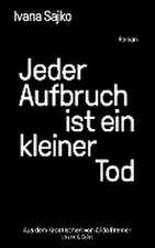 Jeder Aufbruch ist ein kleiner Tod