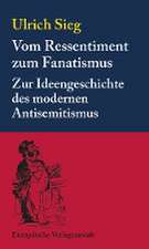 Vom Ressentiment zum Fanatismus