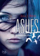 Ashes 01. Brennendes Herz