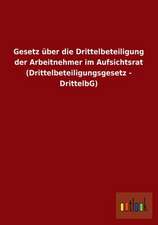 Gesetz über die Drittelbeteiligung der Arbeitnehmer im Aufsichtsrat (Drittelbeteiligungsgesetz - DrittelbG)