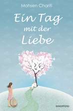 Charifi, M: Tag mit der Liebe