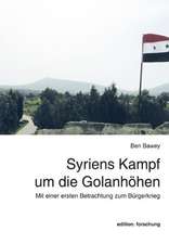 Syriens Kampf um die Golanhöhen