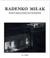 Radenko Milak: Post-Millenium Tension